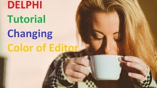[Delphi] Tutorial: IDE - Changing Editor Color Scheme
