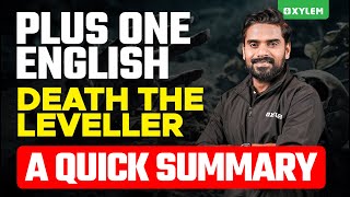 Plus One English - Death the Leveler - A Quick Summary | Xylem Plus One