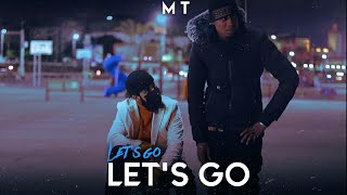 MT - Let’s go | ليتس قو (video official)