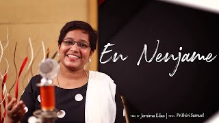 EN NENJAME | TAMIL CHRISTIAN SONG | JEMIMA ELIAS | MUSIC BY PRITHIVI SAMUEL