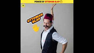 Power Of Ottoman Slap 👋 #shorts