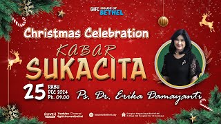 IBADAH NATAL - 25 Desember 2024 - Pk. 09.00 WIB - Ps. Dr. Erika Damayanti, S.H., M.Th.