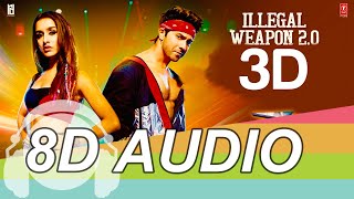 Illegal Weapon 2.0 8D Audio Song -Street Dancer 3D | Varun D | Shraddha K (HQ)🎧
