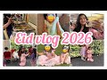 Eid vlog 2026 🎀✨🌙