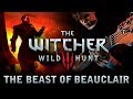 The Beast of Beauclair - The Witcher 3: Blood and Wine (metal cover)