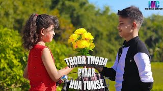 Thoda Thoda Pyaar Hua Tumse💕Cute Love Story💕🙄Heart Touching Love Story💕Nice Music company.