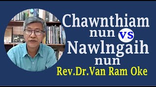 Chawnhthiam nun le Nawlngaih nun || Rev.Dr.Van Ram Oke