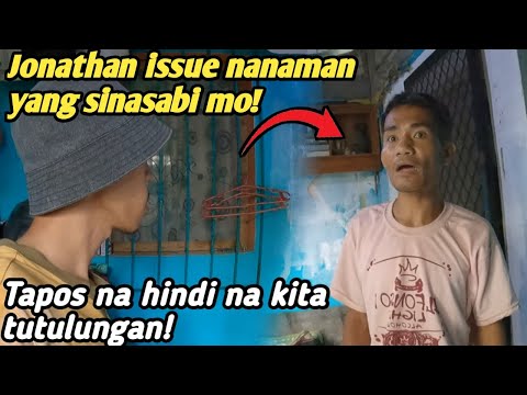 Jonathan pinalayas ko sa bahay bakit ako napikon?