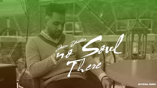 No Soul There (Official Audio) Prem Dhillon | Latest Punjabi Songs 2022