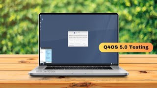 First Look: Q4OS 5.0 Testing