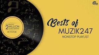 Top Best songs of Muzik247 | Celebrating 2 million subscribers | Nonstop playlist