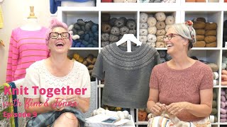 Knit Together with Kim & Jonna - Episode 9: Salty Air Tee, Marcel Dress, and frogging Frogs?