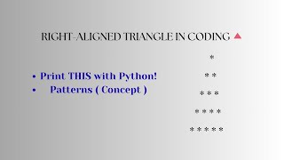 Pattern 3: Right Aligned Triangle using Loops | Python Star Pattern Explained