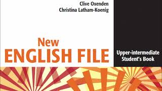 UPPER-INTERMEDIATE (B2) - FILE 6 - AUDIO  - STUDENT BOOK - NEW ENGLISH FILE