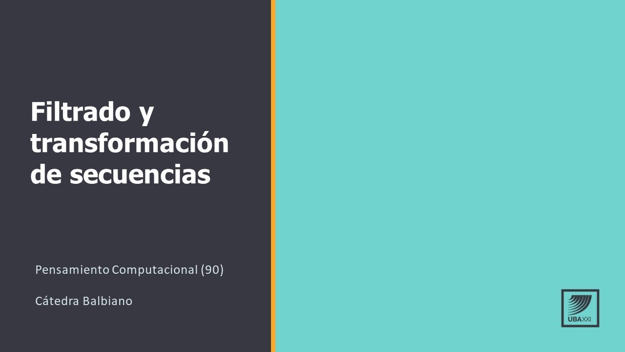 Pensamiento Computacional: Filtrado Y Transformación De Secuencias ...