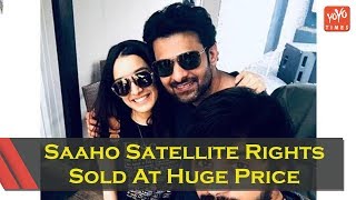 Saaho Satellite Rights Sold At Huge Price To This Channel | Shraddha Kapoor | YOYO Times