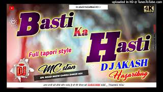 MC stan  basti ka Hasti  dj remix songs full tapori style main dj ak hazaribagh