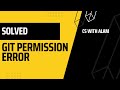 [Solved] GitHub Error : Permission denied OR unable to access.