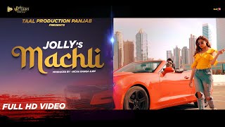 Machli (Full Video) | Jolly | Dj KwiD | Latest Punjabi Songs 2022 | Taal Production Panjab