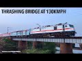 Rajdhani Burning Iron Bridge at 130 Kmph - High Speed Trains | Indian Railways