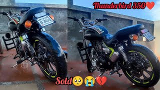 finally sold my thunderbird 350💔/New bike aane ki Khusi me purani beach he di 😁#superbike