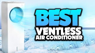 Best Ventless Portable Air Conditioners 2022 - The Only 5 You Should Consider Today