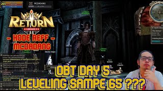 🔴 LIVE OBT DAY 5 !! BISA LEVEL 65 GA HARI INI?? | LINEAGE 2 RETURN