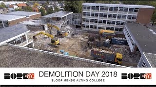 Bork Sloopwerken - Demolition Day 2018 - Sloop Menso Alting College