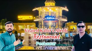 Kabir’s Restaurant \u0026 Cafe Peshawar | Must Watch | full Vlog