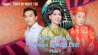 Nghệ Sĩ Chia Sẻ Kỷ Niệm Về Hoài Linh (Phần 1) - Paris By Night 138 - 30 Năm Sân Khấu Hoài Linh