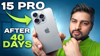 i Used iPhone 15 Pro For 40 Days | My Experience | Hindi Review | Mohit Balani