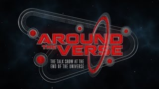 Around the Verse: Episode 1.18 (2014.10.23)