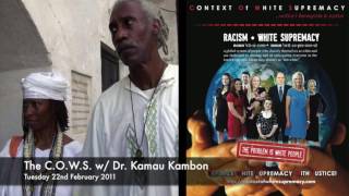 The C.O.W.S  w Dr. Kamau Kambon  Part I