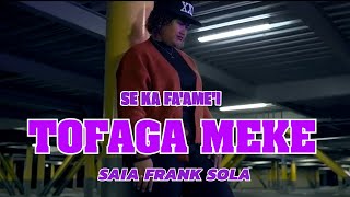 Tofaga Meke & Saia Frank Sola - Se Ka Fa'ame'i ( Music )