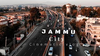 Jammu City | Cenematic  Vlog  | North India