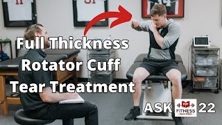 Evidence Based Treatment of Full Thickness Rotator Cuff Tears | Non-Operative Management Ask FPF E23