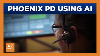 Phoenix police using AI to streamline process for people needing help