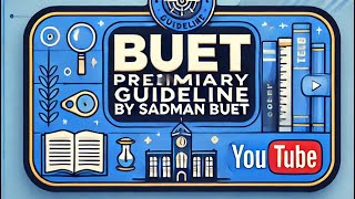 BUET Preli Guideline - Sadman, BUET