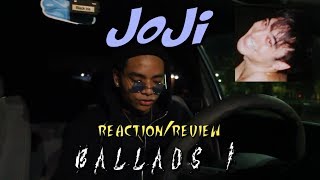 JOJI - BALLADS 1 (FIRST REACTION/REVIEW)