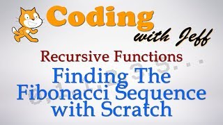 Recursive Function - Scratch Tutorial - The Fibonacci Sequence with Scratch