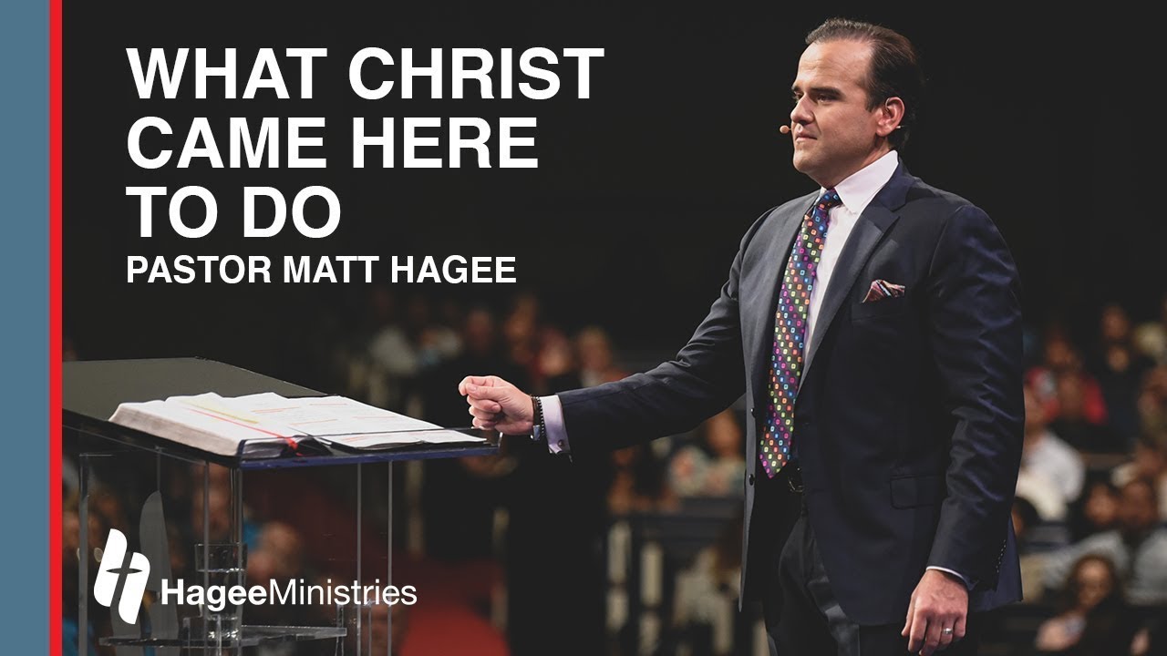 Pastor Matt Hagee - "What Christ Came Here To Do" - YouTube