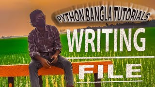Python Bangla Tutorials 45 : Writing in a File