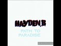 hayden.b path to paradise audio