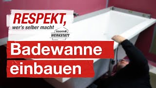 Badewanne richtig einbauen | toom Werkstatt