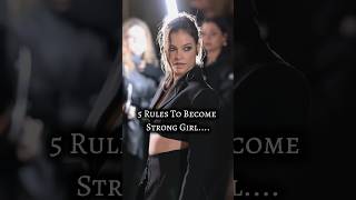 5 rules to become a strong gir #aesthetic #trendy #explore #shorts