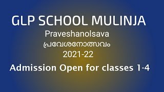 Praveshanolsava,പ്രവേശനോത്സവം 2021-22, GLP SCHOOL MULINJA