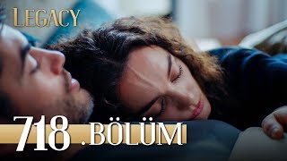 Emanet 718. Bölüm | Legacy Episode 718