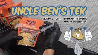 Uncle Ben's Tek | Season 2, Part 1: Back To The Basics | MSS \u0026 Agar Inoculation