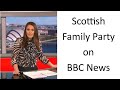 Scottish Family Party on BBC News