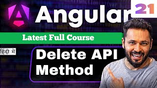Angular 21 Tutorial in Hindi #55 | HTTP DELETE API Integration with Json Server #angular21